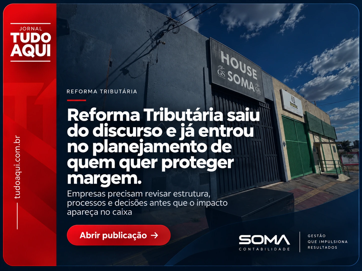 Jornal Tudo Aqui — Reforma Tributária saiu do discurso e já entrou no planejamento de quem quer proteger margem.